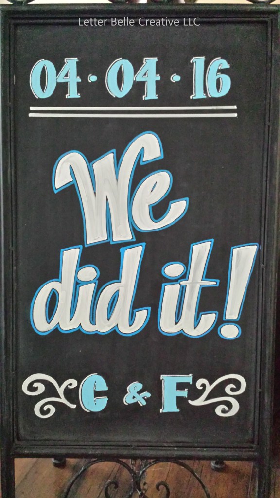 Black framed chalkboard with light blue & white hand writing: 04.04.16 We did it! C&F

Letter Belle Creative